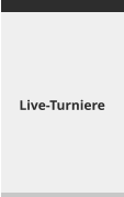 Live-Turniere