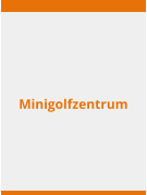 Minigolfzentrum