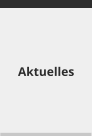 Aktuelles